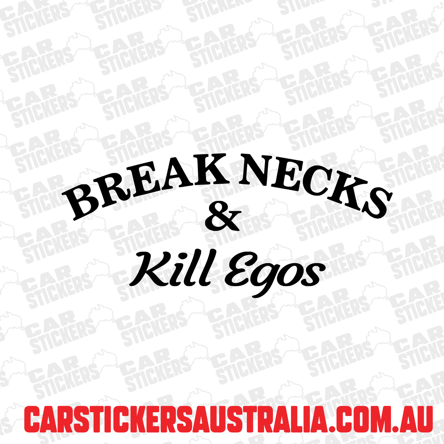 Break Necks & Kills Egos